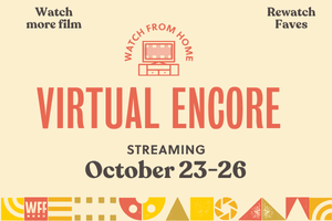 Watch more films. Rewatch Faves. Virtual Encore streaming October 23-26