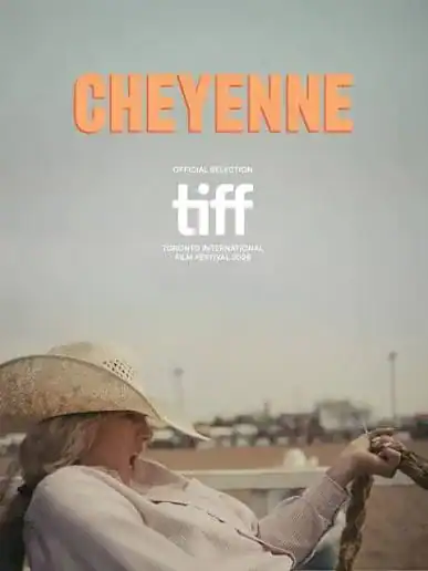 Poster for the film 'Cheyenne' featuring a woman in a hat, with the Toronto International Film Festival logo and text indicating official selection.