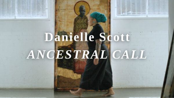 Danielle Scott: Ancestral Call - 1