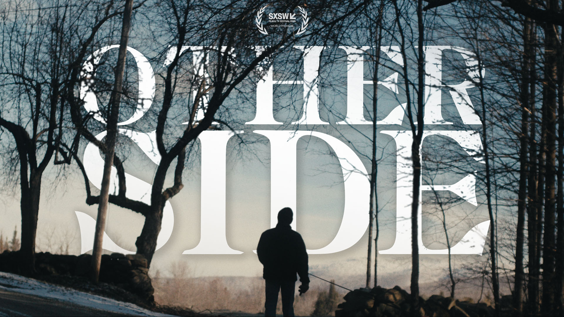 A silhouette of a person stands outdoors facing a wintery landscape, surrounded by bare trees and a stone wall. Overlaid in large, bold letters is the title "OTHER SIDE," with the SXSW Film & TV Festival 2025 logo above, indicating a world premiere. The overall mood is contemplative, evoking themes of solitude and reflection.