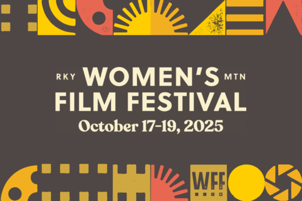 Rocky Mountain Women's Film Festival October 17-19, 2025