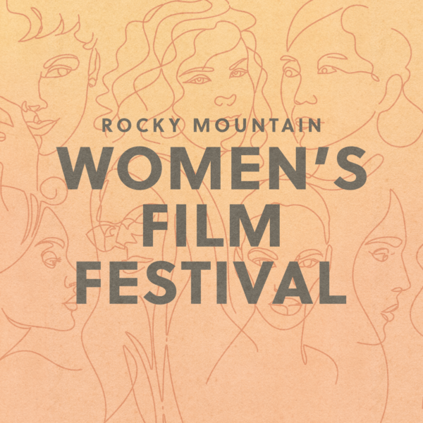 Rocky Mountain Women's Film | Building Community Around Film