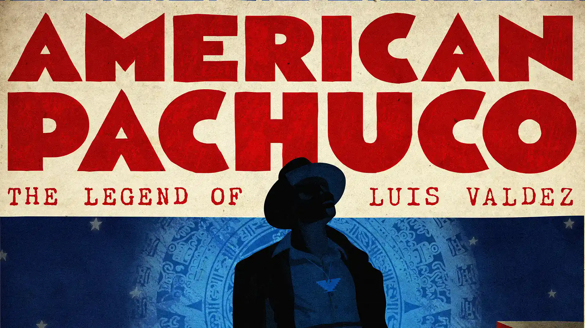 Poster for "American Pachuco: The Legend of Luis Valdez," featuring a silhouetted figure in a hat and zoot suit with bold red text against a vintage-style background.